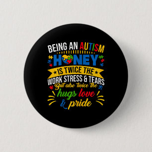 Funny Autism Awareness Shirt Being An Autism Honey Button