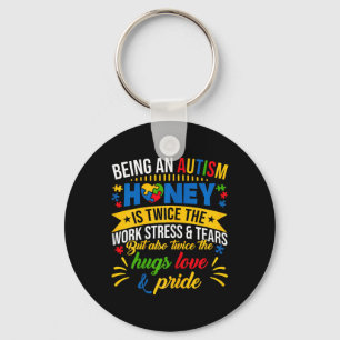 Funny Autism Awareness Shirt Being An Autism Honey Keychain