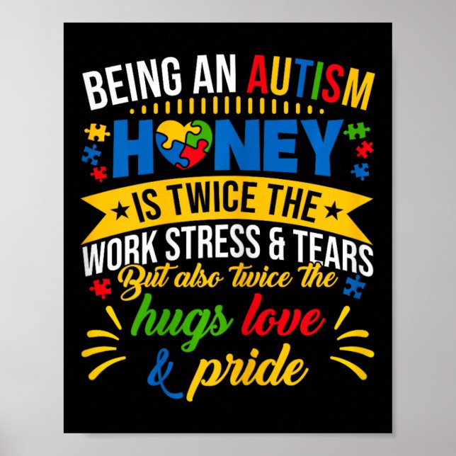 Funny Autism Awareness Shirt Being An Autism Honey Poster (Front)