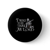 Funny Autism Awareness Support Twas The Tism M Lor Button