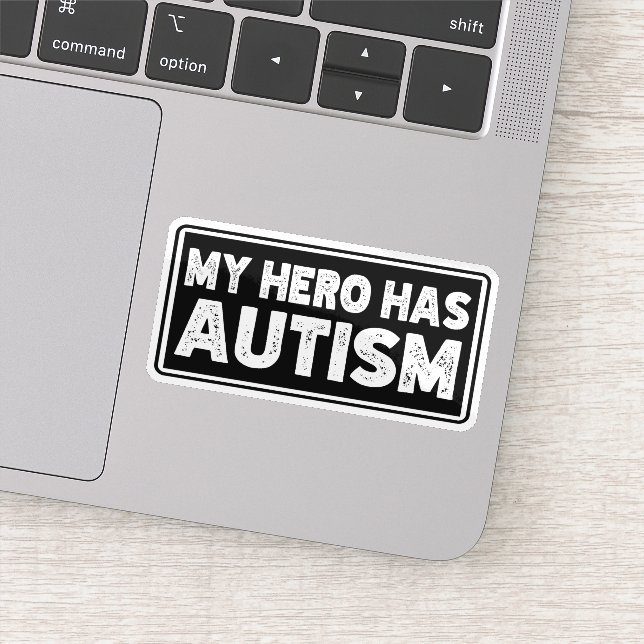 Funny Autism Quote, My Hero Has Autism Sticker (Detail)