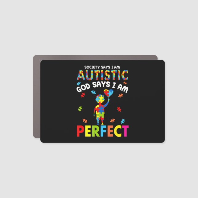 Funny Autism quotes "Society Says I'm Autistic, Go Car Magnet (Front)