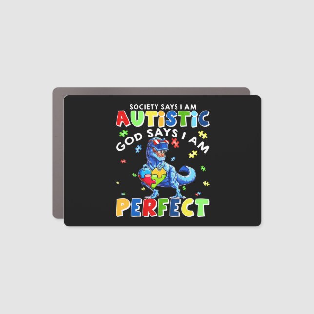 Funny Autism quotes "Society Says I'm Autistic, Go Car Magnet (Front)