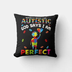 Funny Autism quotes "Society Says I'm Autistic, Go Throw Pillow