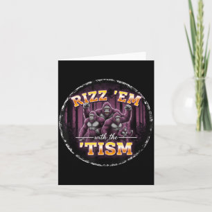 Funny Autism Rizz Em With The Tism Big Foot Meme S Card