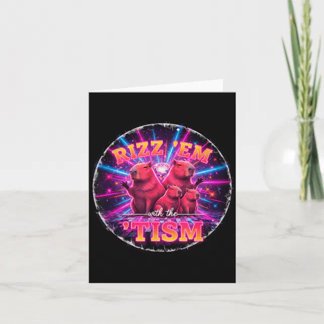 Funny Autism Rizz Em With The Tism Capybara Meme A Card | Zazzle