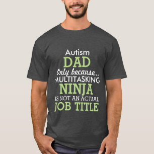 Funny Autism Special Needs Dad T-Shirt