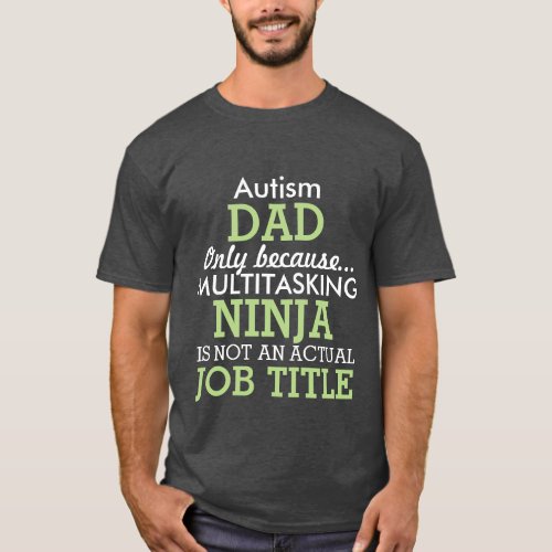 Funny Autism Special Needs Dad T_Shirt