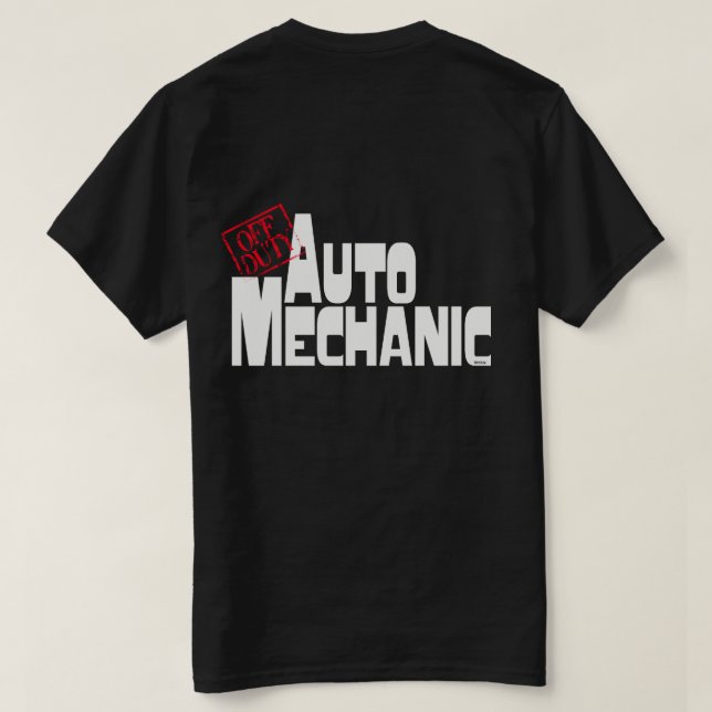 Funny Auto Mechanic T-Shirt (Design Back)