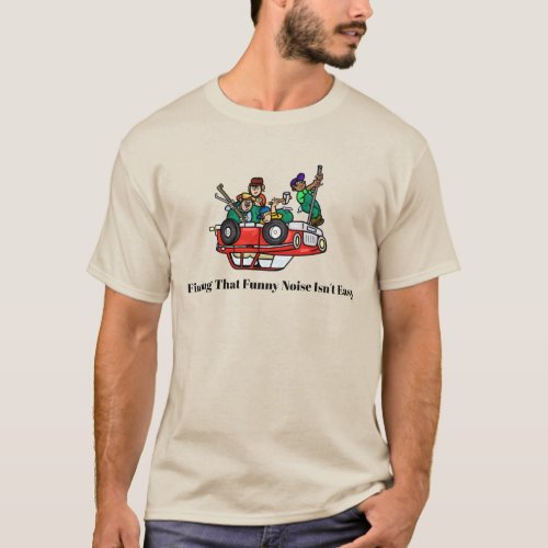 Funny Auto Mechanics On Top Of Car T_Shirt