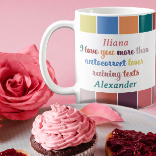 Funny Autocorrect Love Quote - Valentine’s Day  Coffee Mug
