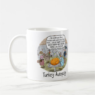 FUNNY AUTOPSY THANKSGIVING CARD and GIFT Coffee Mug