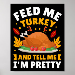 Funny Autumn Fall Turkey Thanksgiving Quotes For F Poster