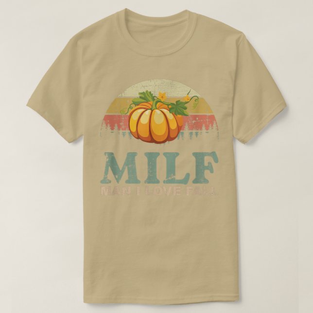 Funny Autumn, MILF Man I Love Fall, Seasons Lovers T-Shirt (Design Front)