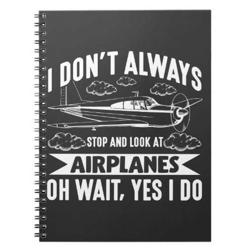 Funny Aviation Aircraft Airplane Lover Plane Notebook