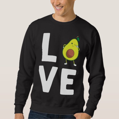 Funny Avocado Gift For Men Women Healthy Dessert F Sweatshirt