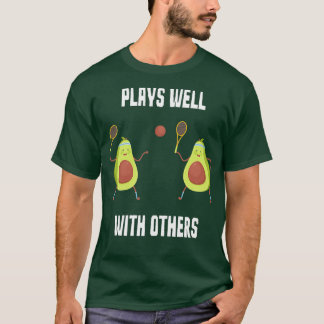 Funny Avocado Plays Tennis Well With Others T-Shirt