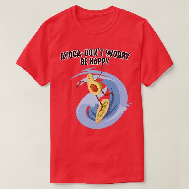 Funny Avocado Surfing Design For Avocado Lovers Fo T-Shirt (Design Front)