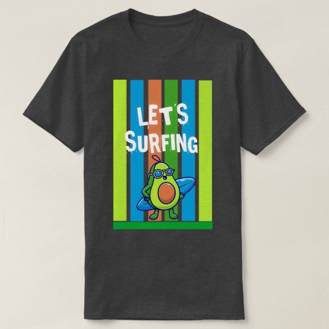 Funny Avocado Surfing My First Surfboard Ever Made T-Shirt (Design Front)