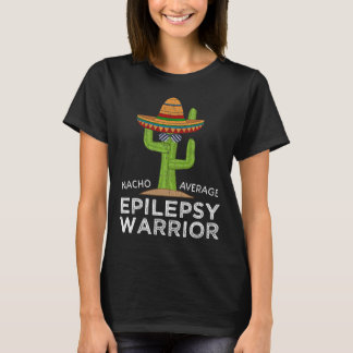 Funny Awareness Epilepsy Warrior T-Shirt