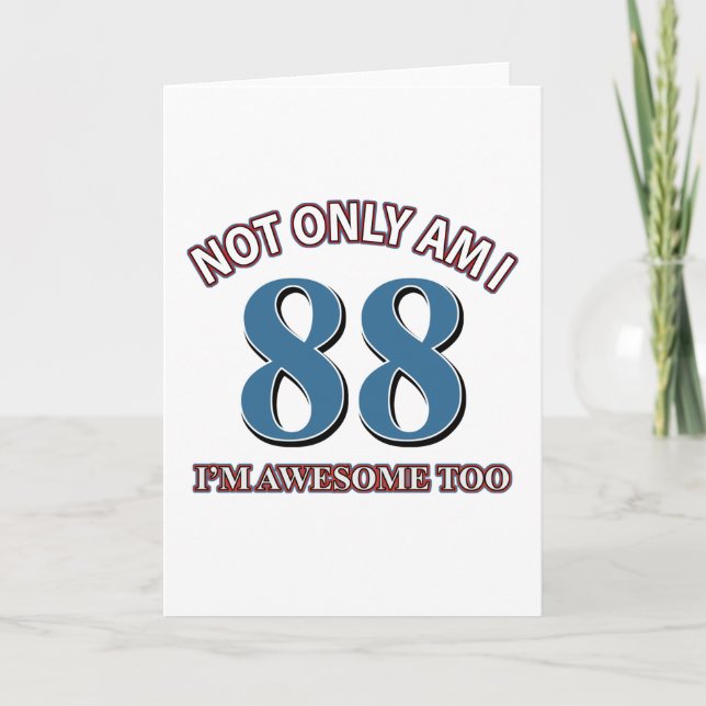 Funny awesome at 88 birthday designs card (Front)