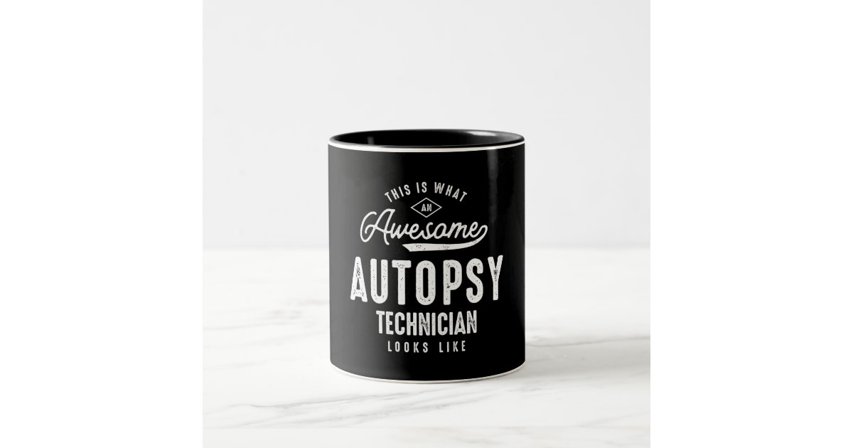 Funny Awesome Autopsy Technician Job Occupation TwoTone Coffee Mug