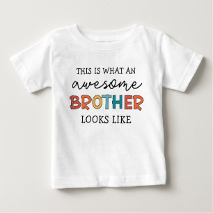 Funny Awesome Brother Gift for Best Brother Ever Baby T-Shirt