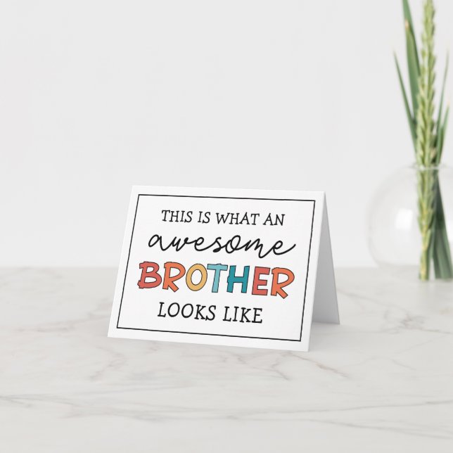 Funny Awesome Brother | Gift for Best Brother Ever Card (Front)
