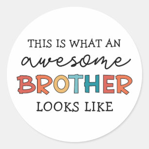 Funny Awesome Brother Gift for Best Brother Ever Classic Round Sticker