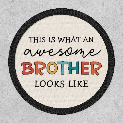 Funny Awesome Brother  Gift for Best Brother Ever Patch