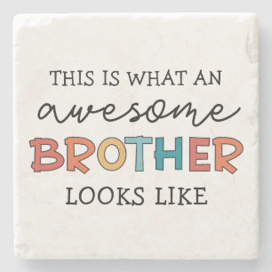 Funny Awesome Brother Gift for Best Brother Ever Stone Coaster