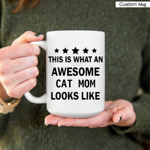 Funny Awesome Cat Mom / Cat Lover Trendy Coffee Mug