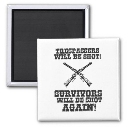 Funny Awesome Cowboys Trespassers Quote Magnet