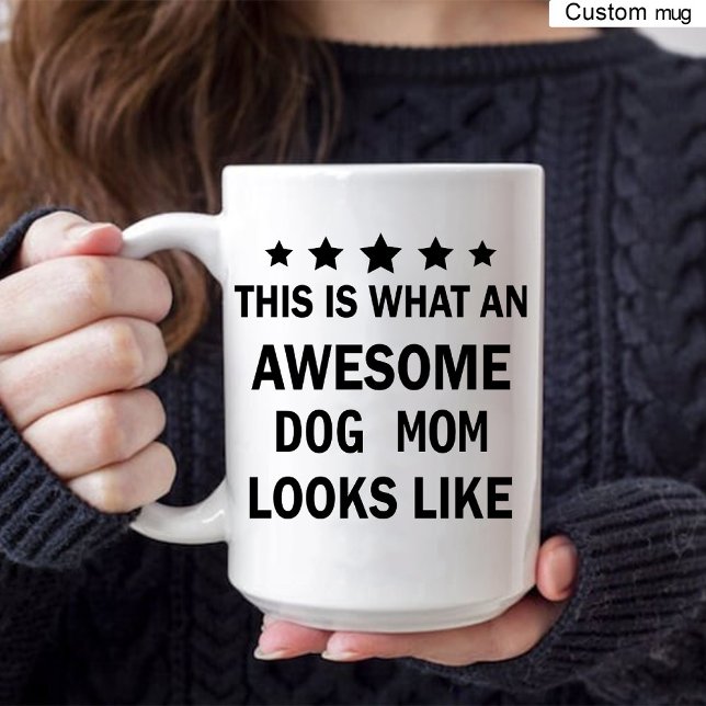 Funny Awesome Dog Mom / Dog Lover Trendy Coffee Mug (Funny Awesome Dog Mom / Dog Lover Trendy Coffee Mug)