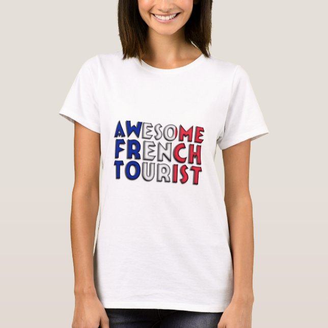 Funny Awesome French Tourist Flag Paris Typography T-Shirt (Front)