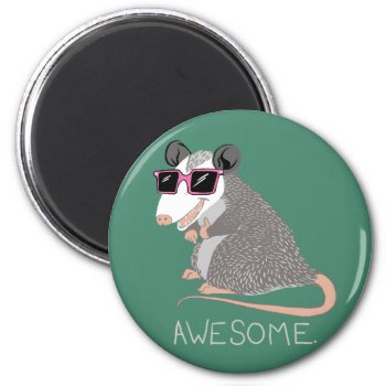 Funny Awesome Possum Magnet by blackunicorn at Zazzle