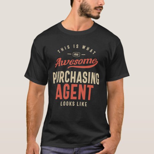 Funny Awesome Purchasing Agent Job Occupation T_Shirt