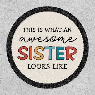 Funny Awesome Sister Gifts for Best Sister Ever Patch