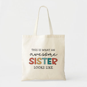 Funny Awesome Sister Gifts for Best Sister Ever Tote Bag