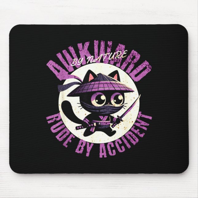 Funny Awkward Nature Quote Rude By Accident Humor  Mouse Pad (Front)