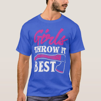 Funny Ax Throwing Gift Ax Thrower Girls Throw It T-Shirt