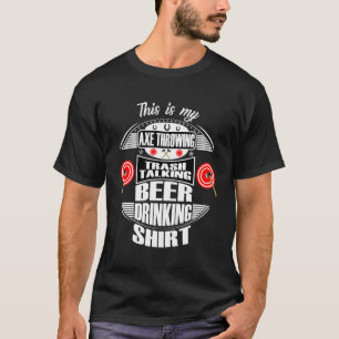 Funny Axe Throwing Beer Drinking Design Stress Rel T-Shirt