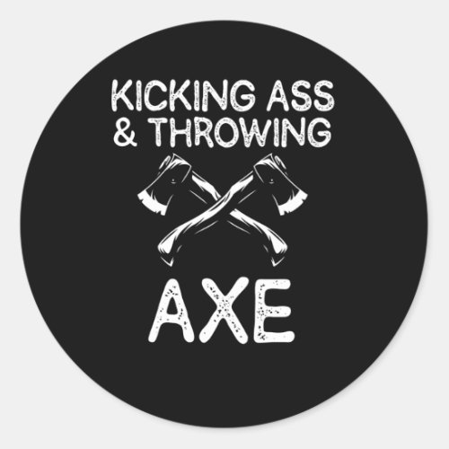 Funny Axe Throwing Joke Woodworker Lumberjack Classic Round Sticker