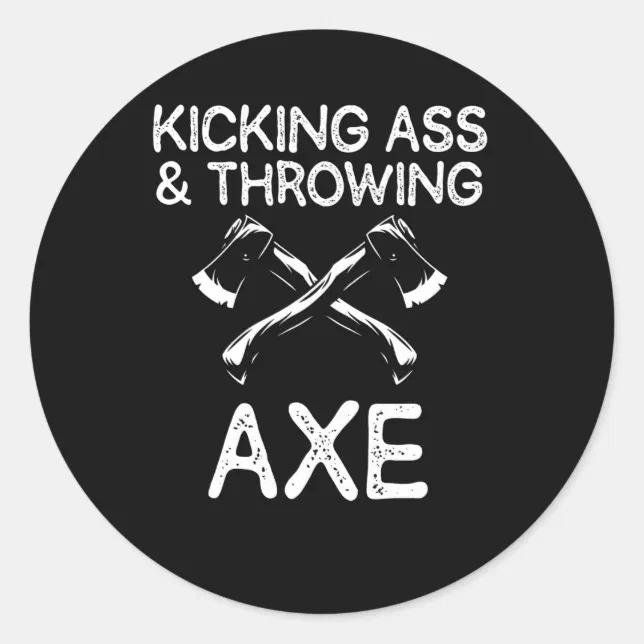 Funny Axe Throwing Joke Woodworker Lumberjack Classic Round Sticker