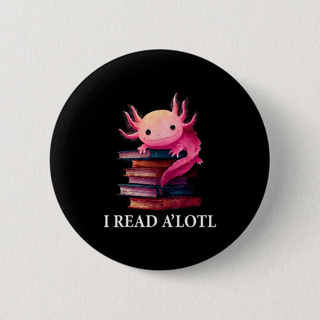 Funny Axolotl Book Lover Librarian Reading Library Button (Front)