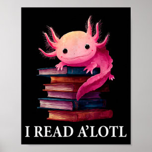 Funny Axolotl Book Lover Librarian Reading Library Poster