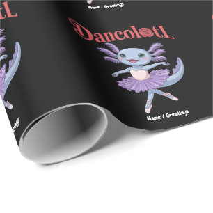 Funny Axolotl Dancolotl Girls Ballet Dance Mommy Wrapping Paper