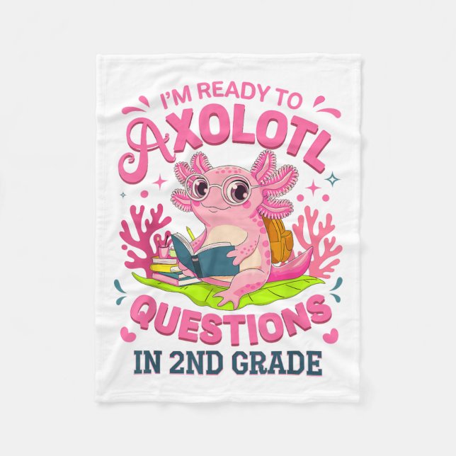 Funny Axolotl First Day Of 2nd Grade Questions Rea Fleece Blanket (Front)