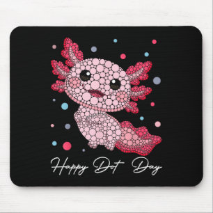 Funny Axolotl Lovers Polka Dot Art Student Happy D Mouse Pad
