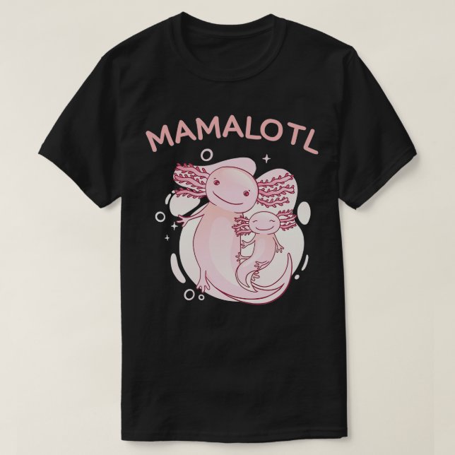 funny axolotl pregnancy announcement mamalotl mom  T-Shirt (Design Front)